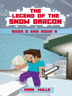 cover image of The Legend of the Snow Dragon, Book 2 and Book 3